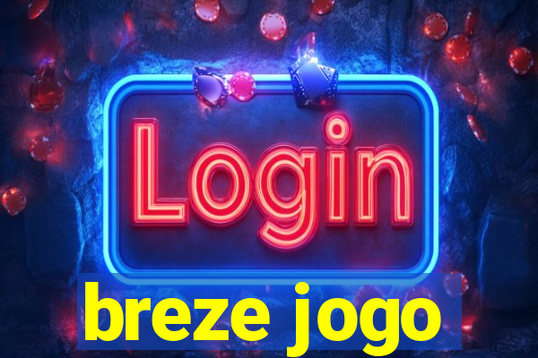 breze jogo